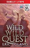 Wild Wild Quest