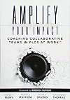 Amplify Your Impact: Coaching Collaborative Teams in PLCs (Instructional Leadership Development and Coaching Methods for Collaborative Learning) (Solutions)