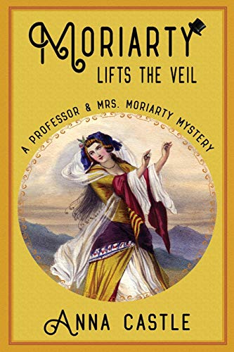 Moriarty Lifts the Veil book cover