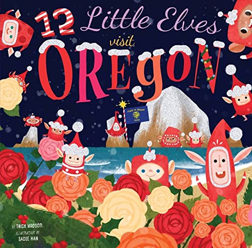 Cover of 12 Little Elves Visit Oregon