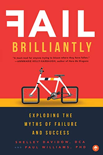 Fail Brilliantly: Exploding the Myths of Failure and Success book cover