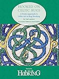 Hooked On Celtic Rugs A Fresh Approach To Celtic Art In Rug Hooking