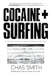 Cocaine Surfing: A Sordid History of Surfing's Greatest Love Affair