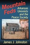 Mountain Feds: Arkansas Unionists and the Peace Society