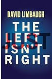 The Left Just Isnt Right