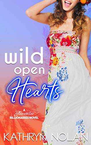 Wild Open Hearts (By: Kathryn Nolan) cover