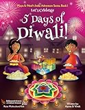 Lets Celebrate 5 Days Of Diwali Maya Neels India Adventure Series Book 1 Volume 1