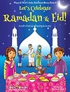 Let's Celebrate Ramadan & Eid! (Muslim Festival of Fasting & Sweets) (Maya & Neel's India Adventure Series, Book 4)