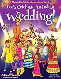 Lets Celebrate An Indian Wedding Maya Neels India Adventure Series Book 9 Multicultural Nonreligious Culture Dance Baraat Groom Bride Familiespicture Book Giftglobal Children