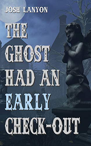 The Ghost Had an Early Check-Out book cover