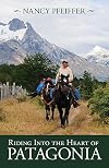 Riding Into the Heart of Patagonia