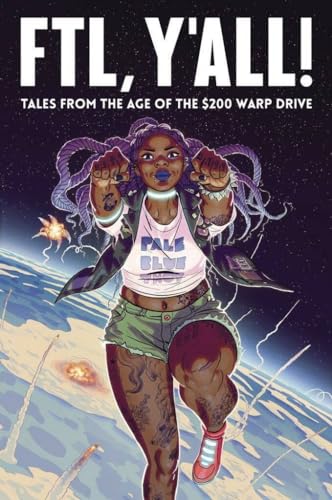 FTL, Y'all!: Tales From the Age of the $200 Warp Drive book cover
