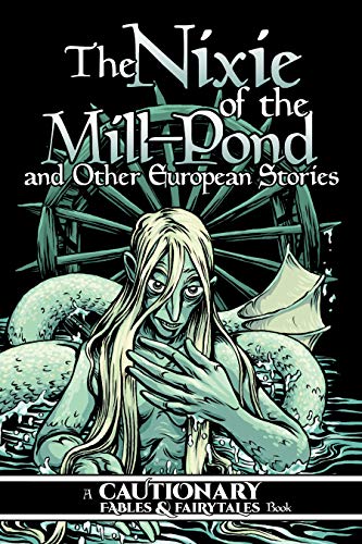 The Nixie of the Mill-Pond and Other European Stories book cover