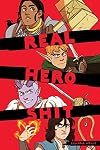 Real Hero Shit