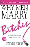 Why Men Marry Bitches Expanded New Edition A Guide For Women Who Are Too Nice