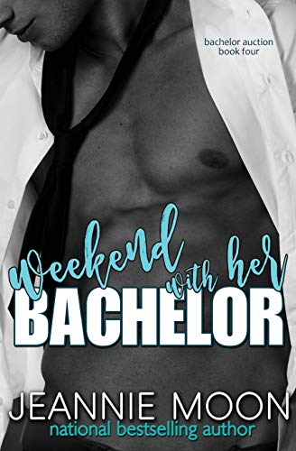 Weekend with Her Bachelor (By: Jeannie Moon) cover