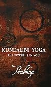 Kundalini Yoga: The Power is In You