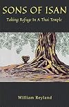 Sons of Isan Revised Edition: Taking Refuge in a Thai Temple