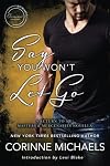 Say You Won't Let Go: A Return to Me/Masters and Mercenaries Novella