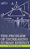 Problem Of Increasing Human Energy With Special Reference To The Harnessing Of The Suns Energy