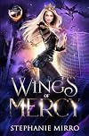 Wings of Mercy (The Last Phoenix Book 7)