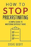 How to Stop Procrastinating