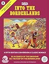 Original Adventures Reincarnated, Vol. 1: Into The Borderlands
