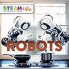 Robots (STEAM & Me)