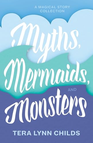 Cover of Myths, Mermaids, and Monsters
