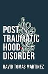 Post Traumatic Hood Disorder