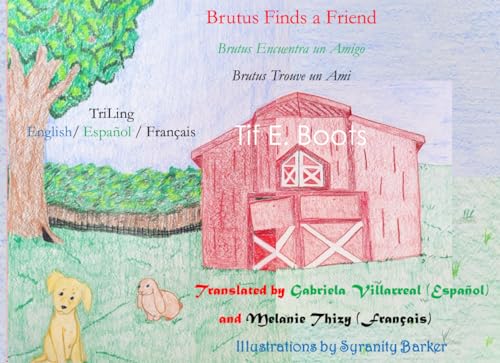 Cover of Brutus Finds a Friend, Brutus Encuentra un Amigo, Brutus Trouve un Ami