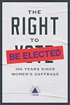The Right to Be Elected: 100 Years Since Suffrage