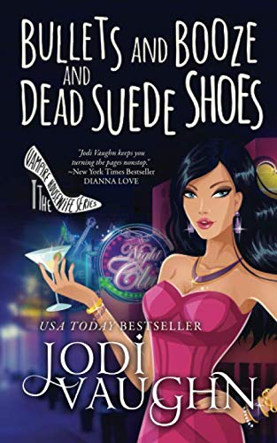 Bullets and Booze and Dead Suede Shoes book cover