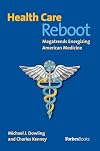 Health Care Reboot: Megatrends Energizing American Medicine