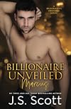 Billionaire Unveiled ~ Marcus