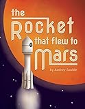 The Rocket That Flew To Mars