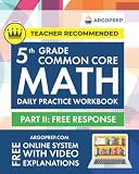 5th Grade Common Core Math Daily Practice Workbook Part Ii Free Response 1000 Practice Questions And Video Explanations Argo Brothers