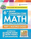 6th Grade Common Core Math Daily Practice Workbook Part I Multiple Choice 1000 Practice Questions And Video Explanations Argo Brothers