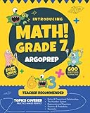 Introducing Math Grade 7 By Argoprep 600 Practice Questions Comprehensive Overview Of Each Topic Detailed Video Explanations Included 7th Grade Math Workbook