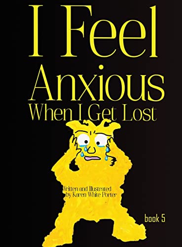 Cover of I Feel Anxious When I Get Lost