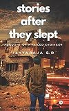 Stories after they Slept: Account of a Failed Engineer