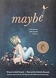 Maybe: A Story about the Endless Potential in All of Us