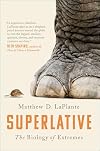 Superlative: The Biology of Extremes