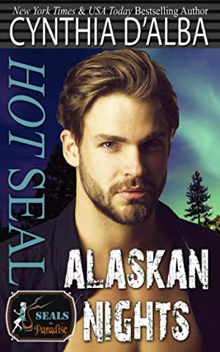Hot SEAL, Alaskan Nights (By: Cynthia D'Alba) cover