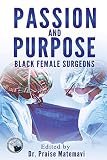 Passion And Purpose Black Female Surgeons