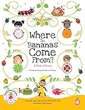 Where Do Bananas Come From A Book Of Fruits Revised And Expanded Second Edition 1 Growing Adventurous Eaters