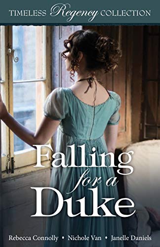 Falling for a Duke (By: Rebecca Connolly,Nichole Van,Janelle Daniels) cover