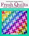 Fearless with Fabric Fresh Quilts from Traditional Blocks: An Inspiring Guide to Making 14 Quilt Projects (Landauer) Build Your Skills & Confidence with Step-by-Step Instructions and Mixing & Matching