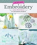 Big Book Of Embroidery 250 Stitches With 29 Creative Projects Landauer Designs From Simple To Advanced Stitch Encyclopedia For Loop Straight Cross Woven Couching Stitches Techniques More