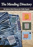 The Mending Directory: 50 Modern Stitch Patterns for Visible Repairs (Landauer) Iron-On Patterns Included - Mend Your Clothes, Practice Sustainable Fashion, Save Money, and Build Your Sewing Skills
